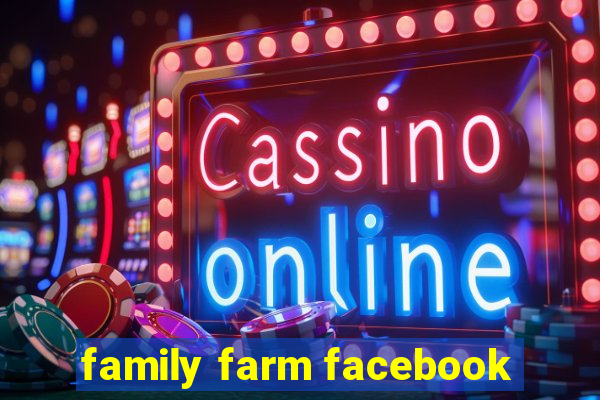 family farm facebook